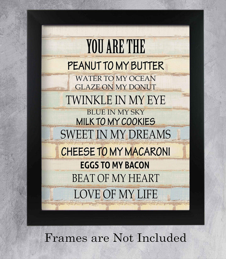 You Are the Peanut to My Butter-Love of My Life-Funny Quotes Love Sign. 11 x 14" Typographic Wall Art Print-Ready to Frame. Humorous Home-Kitchen-Room Decor. Perfect Gift for Fiance-Wife-BFF!