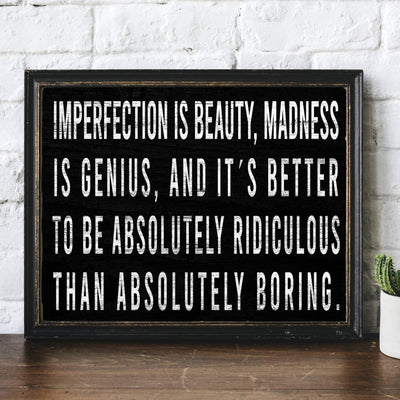 Imperfection Is Beauty-Madness Is Genius- Inspirational Quotes Wall Art - 14 x 11" Typographic Farmhouse Print-Ready to Frame. Rustic Home-Office-School-Dorm Decor. Great Reminders to Live Life!