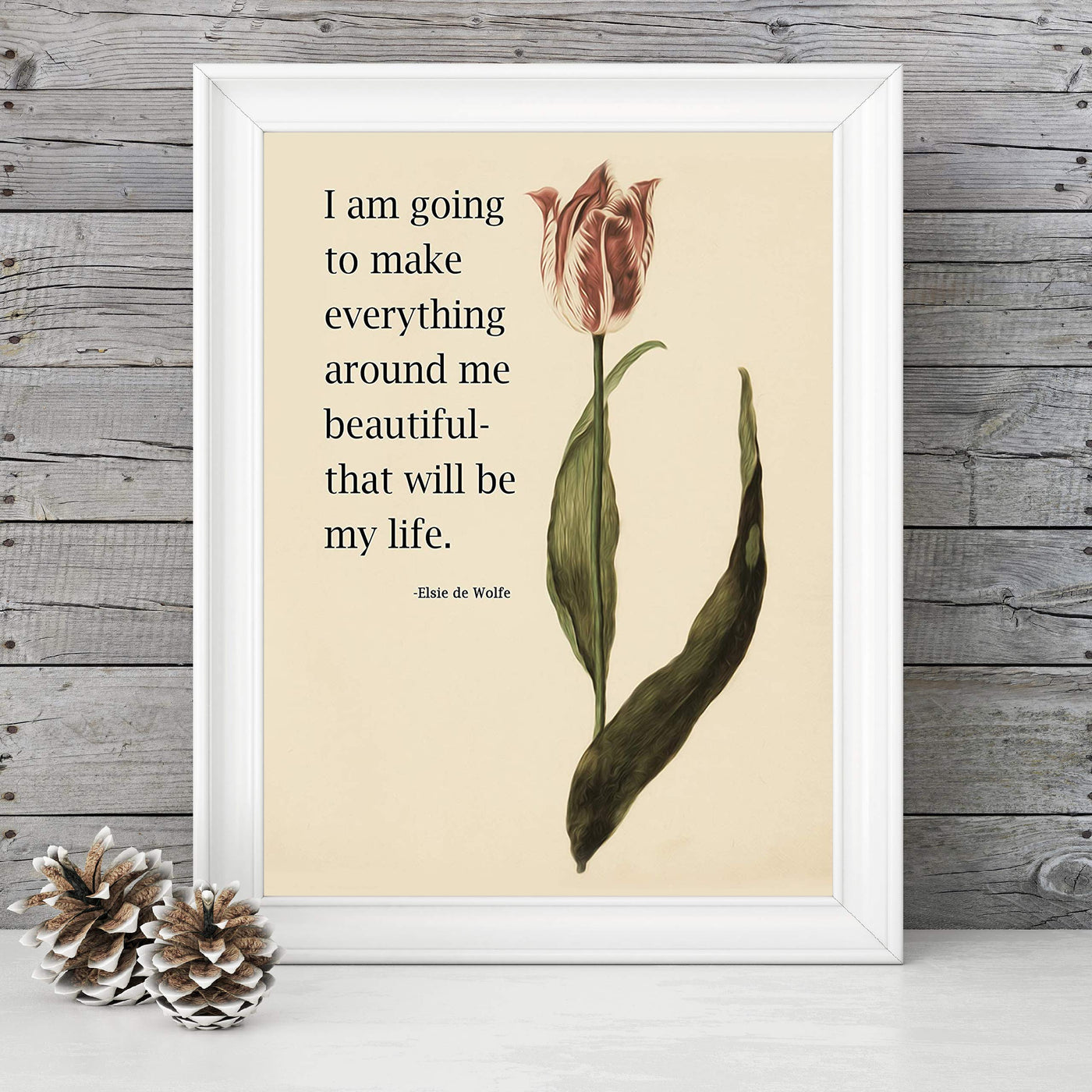 I Am Going To Make Everything Around Me Beautiful Inspirational Wall Sign -8 x 10" Floral Art Print-Ready to Frame. Famous Quote By Elsie de Wolfe. Motivational Home-Office-Studio-Dorm Decor!