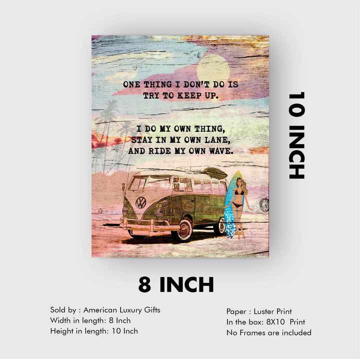 One Thing I Do-Ride My Own Wave Fun Beach Themed Sign-8 x 10" Retro Van w/Surfer Girl Wall Art Print-Ready to Frame. Rustic Wood Design. Home-Beach House-Ocean Theme Decor. Printed on Photo Paper.