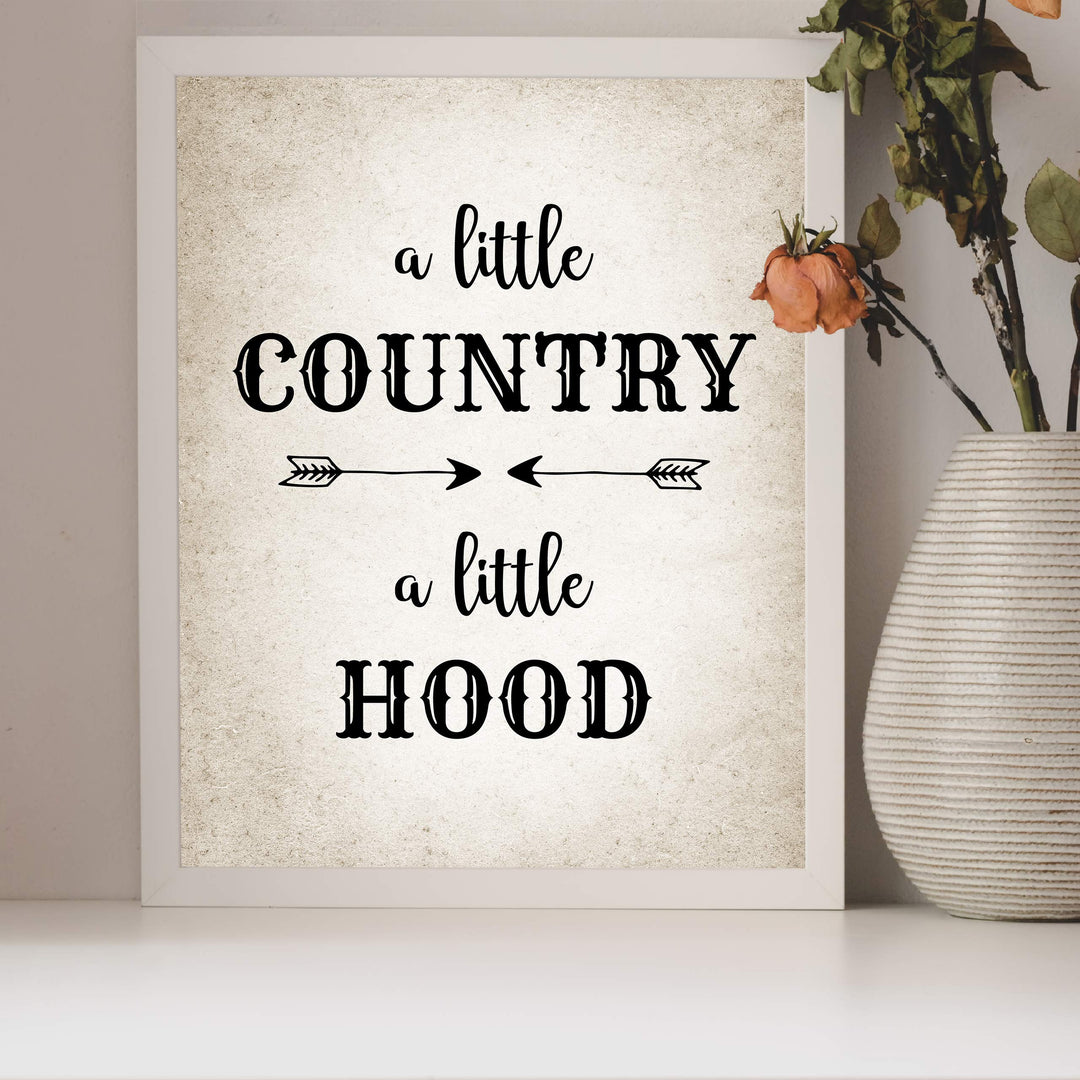 A Little Country-A Little Hood-Funny Wall Art Decor -8 x 10" Country Rustic Southern Print -Ready to Frame. Distressed Parchment Design. Typographic Home-Farmhouse-Bar-Dorm-Cave Decor. Fun Gift!