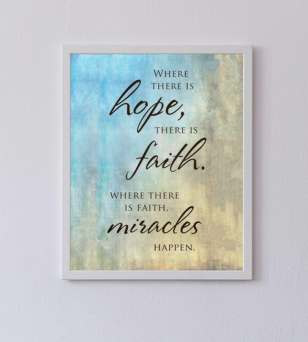 Where There Is Hope>Faith>Miracles Happen- Spiritual Wall Art- 8 x 10" Abstract Design Print-Ready to Frame. Inspirational Home D?cor-Office-Church Decor. Gives Peace &amp; Contentment. Great Gift Idea!
