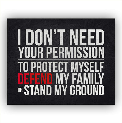 Don't Need Your Permission to Defend My Family-10 x 8" Patriotic Wall Art Sign-Ready to Frame. Pro-Constitutional Poster Print. Perfect Decor for Home-Office-Garage-Gun Shop. Great Gift for All!
