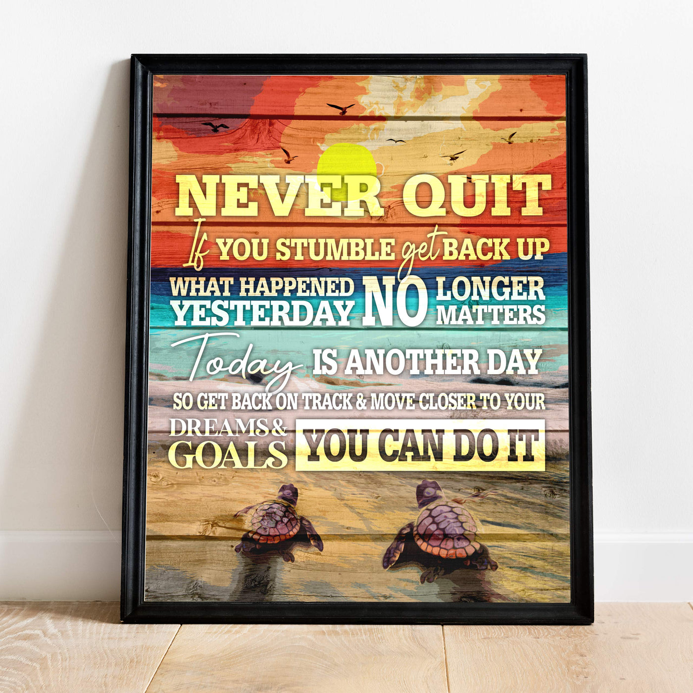 Never Quit-You Can Do It Inspirational Beach-Ocean Themed Sign-11x14" Motivational Wall Art Print w/Sea Turtle Image-Ready to Frame. Rustic Home-Beach House-Nautical Decor! Printed on Photo Paper.