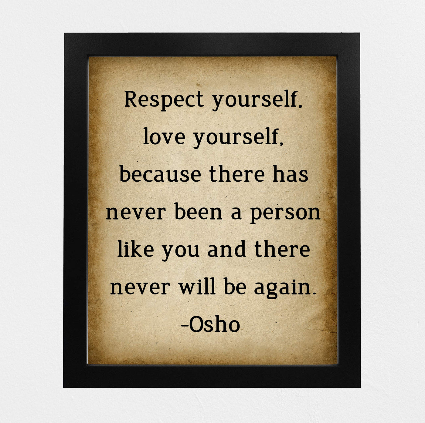 Osho Quotes-"Respect Yourself-Love Yourself" Inspirational Wall Art Decor -8 x 10" Replica Distressed Parchment Spiritual Print-Ready to Frame. Positive Home-Office-Desk-School Decor. Great Zen Gift!