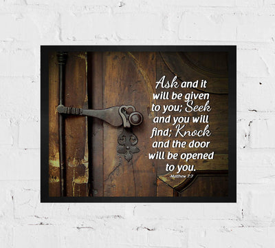 Ask-Seek-Knock & Door Will Be Opened to You Matthew 7:7 -Bible Verse Wall Art- 10 x 8" Religious Scripture Print-Ready to Frame. Perfect Home-Office-Church Decor. Great Christian Gift for All!