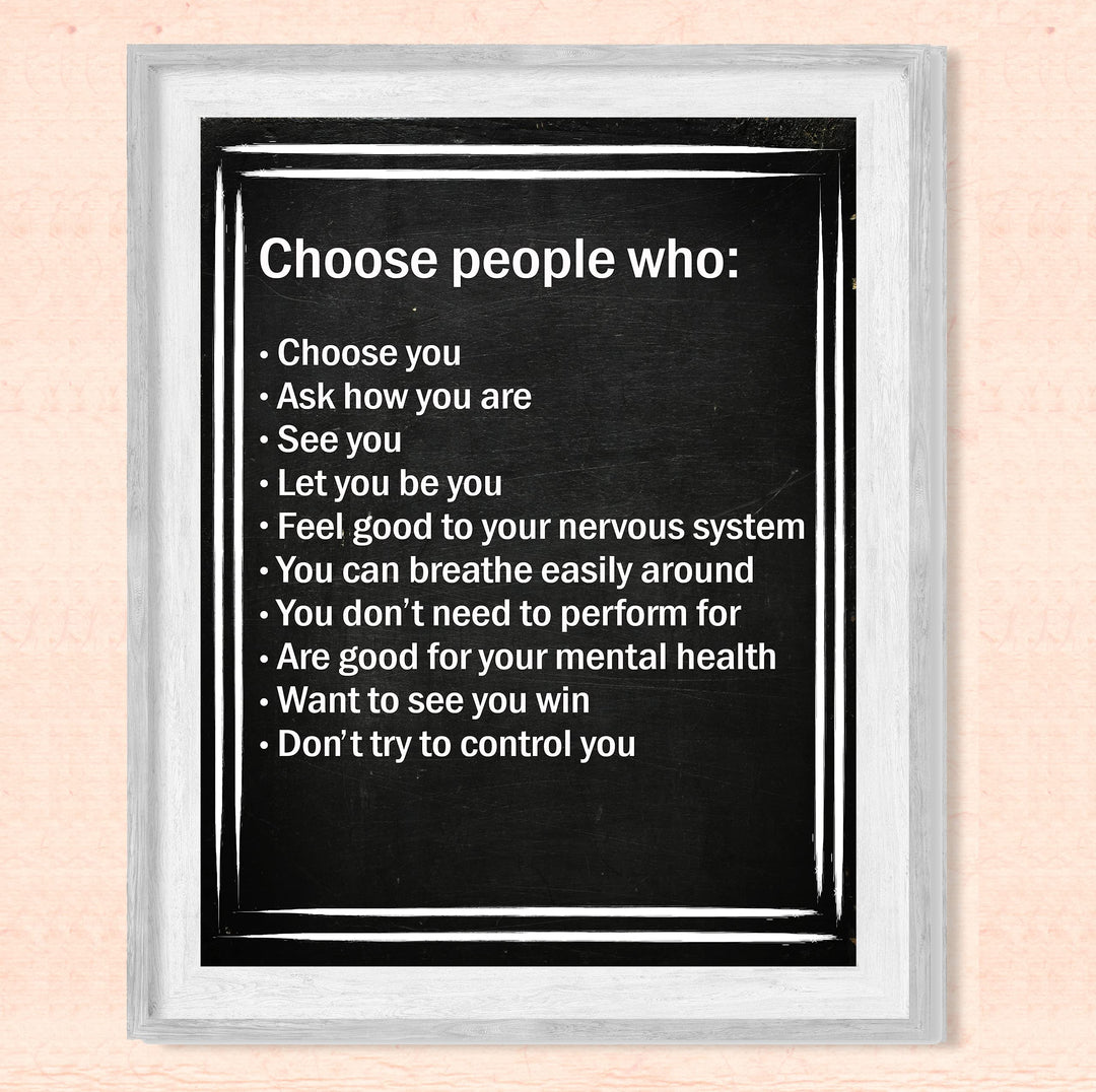 Choose People Who Choose You Inspirational Quotes Wall Art -8 x 10" Love &amp; Friendship Typographic Print -Ready to Frame. Motivational Decor for Home-Office-Studio-Dorm. Printed on Photo Paper.