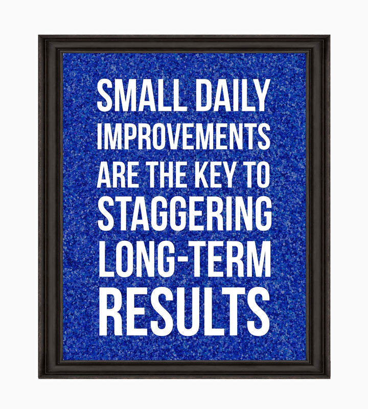 ?Small Daily Improvements-Key To Long-Term Results? Motivational Quotes Wall Art -8 x 10" Modern Poster Print-Ready to Frame. Inspirational Home-Office-School-Gym Decor. Great Sign for Motivation!
