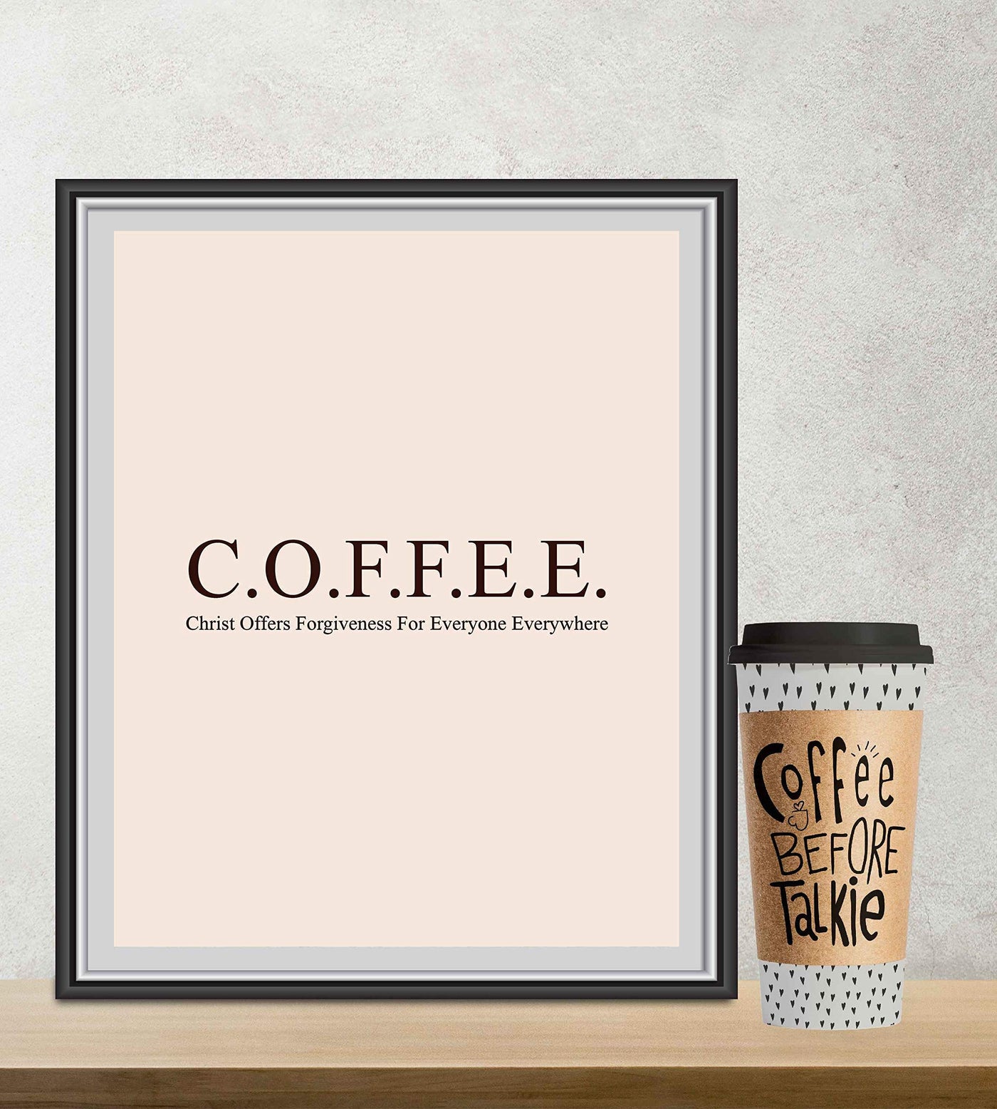 Christ Offers Forgiveness For Everyone Everywhere- C.O.F.F.E.E Acronym Wall Art Print - 8 x 10" -Ready to Frame. Religious Home-Office-Church-Cafe Decor. Perfect Gift for Christian Coffee Lovers!