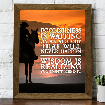 Foolishness & Wisdom Inspirational Western Wall Art -8x10" Rustic Mountain Sunset Print w/Cowboy Riding Horse Image-Ready to Frame. Farmhouse Decor for Home-Office-Barn. Great Gift & Life Lesson!