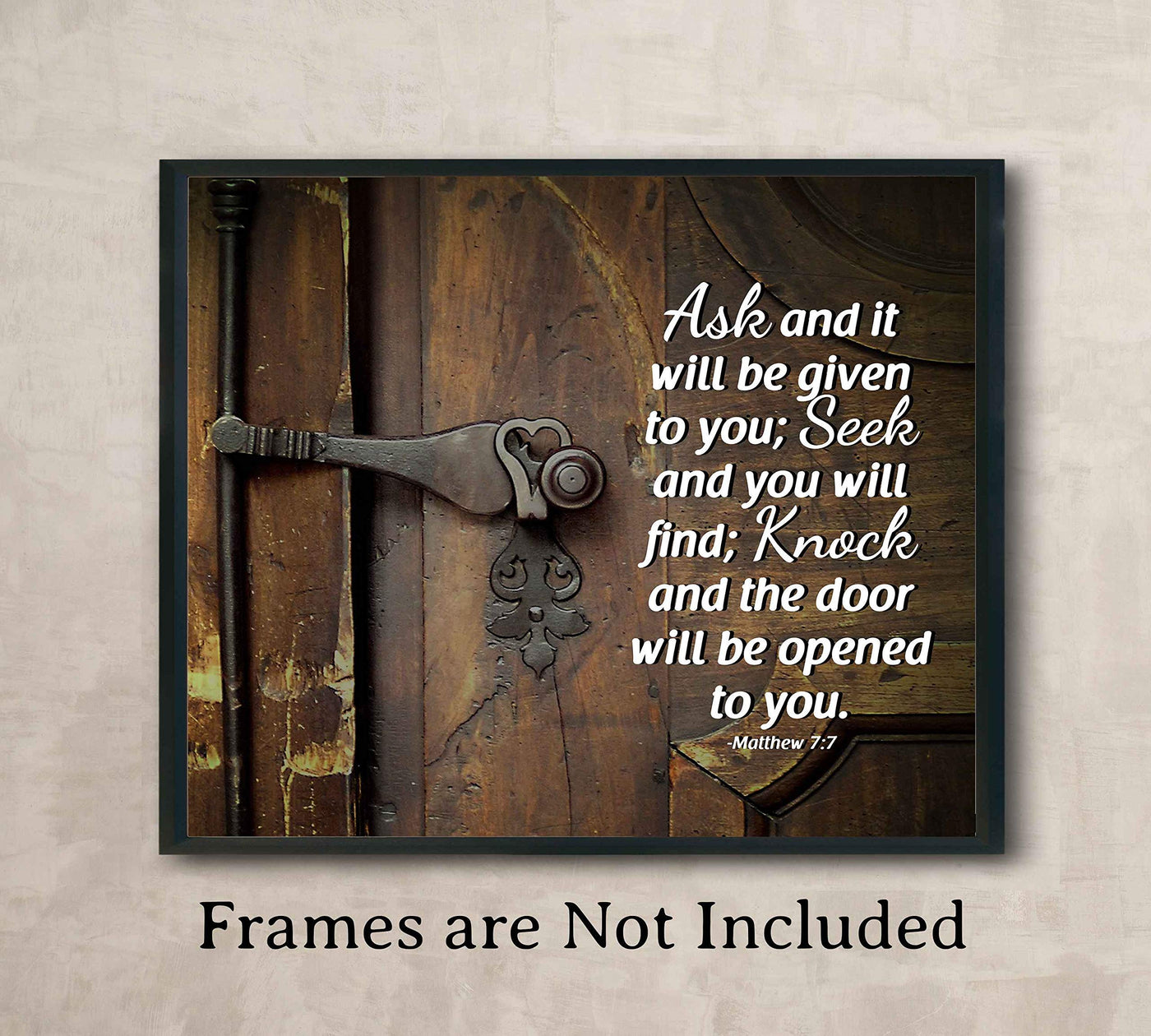 Ask-Seek-Knock & Door Will Be Opened to You Matthew 7:7 -Bible Verse Wall Art- 10 x 8" Religious Scripture Print-Ready to Frame. Perfect Home-Office-Church Decor. Great Christian Gift for All!