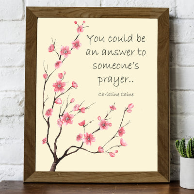 You Could Be an Answer to Someone's Prayer-Christian Wall Art -8x10" Inspirational Floral Print -Ready to Frame. Home-Office-Church-Sunday School Decor! Great Religious Gift of Faith & Inspiration!