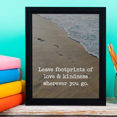 Leave Footprints of Love & Kindness Wherever You Go Beach Poster Print-8 x 10" Inspirational Quotes Wall Art-Ready to Frame. Home-Office-Ocean Themed Decor. Perfect Guest-Beach House Sign!