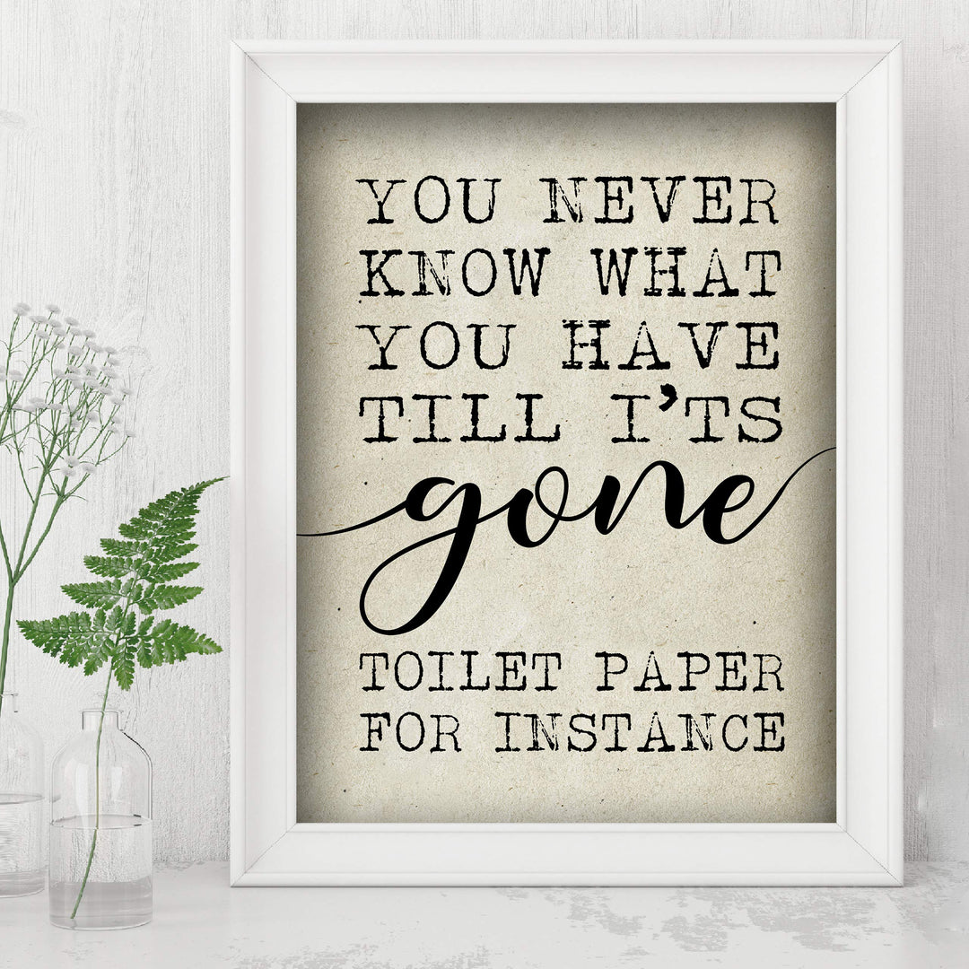 Never Know What You Have Till It&