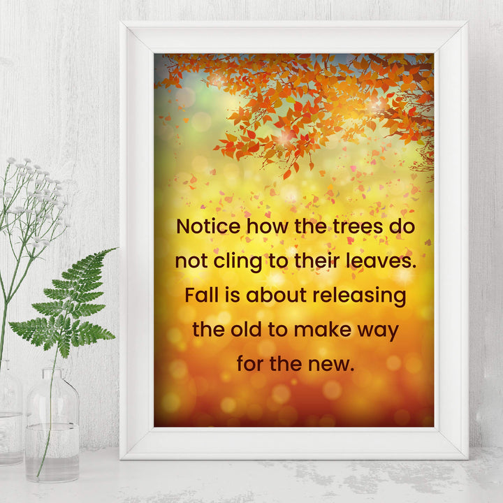 Fall Is About Releasing the Old to Make Way For the New Motivational Quotes Wall Art -8 x 10" Typographic Print w/Fall Leaves-Ready to Frame. Inspirational Decor for Home-Office-Studio-School!