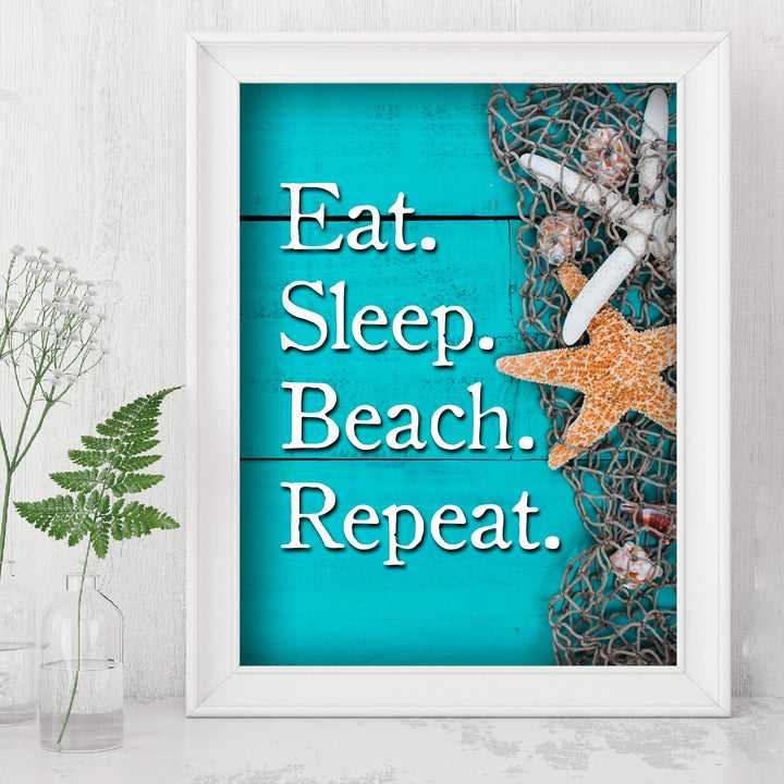 Eat. Sleep. Beach. Repeat Inspirational Beach-Ocean Themed Sign -8 x 10" Wall Print w/Starfish Images-Ready to Frame. Replica Distressed Wood Design. Perfect Home-Beach House-Nautical Decor!