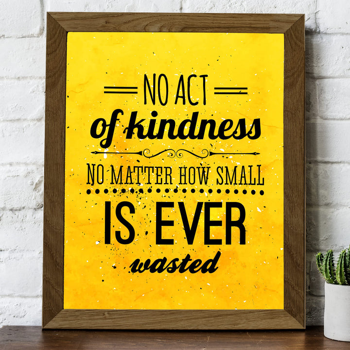 No Act of Kindness Is Ever Wasted-Inspirational Quotes Wall Art-8 x 10" Positive Classroom Wall Print-Ready to Frame. Modern Typographic Home-Office-School-Work Decor. Great Motivational Gift!!