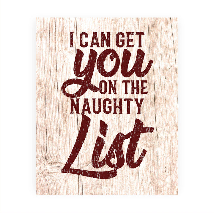 I Can Get You On the Naughty List Funny Christmas Wall Sign-8x10" Rustic Holiday Print-Ready to Frame. Humorous Home-Office-Farmhouse Decor. Fun Christmas Decoration &amp; Gift! Printed on Photo Paper.