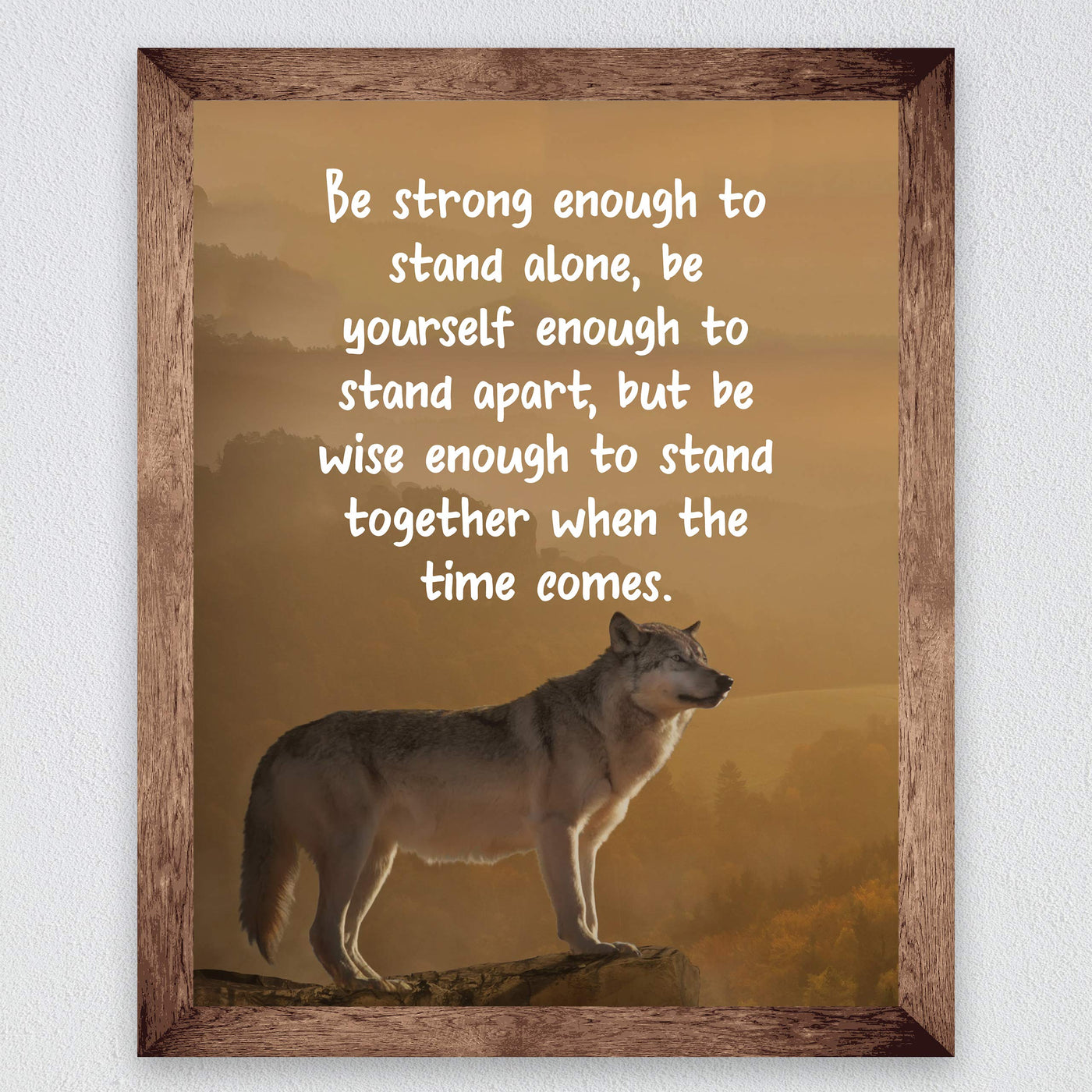 Be Strong Enough To Stand Alone Motivational Quotes Wall Art -8 x 10" Typographic Wolf Photo Print-Ready to Frame. Inspirational Home-Office-School-Gym-Motivation Decor. Great Advice for All!