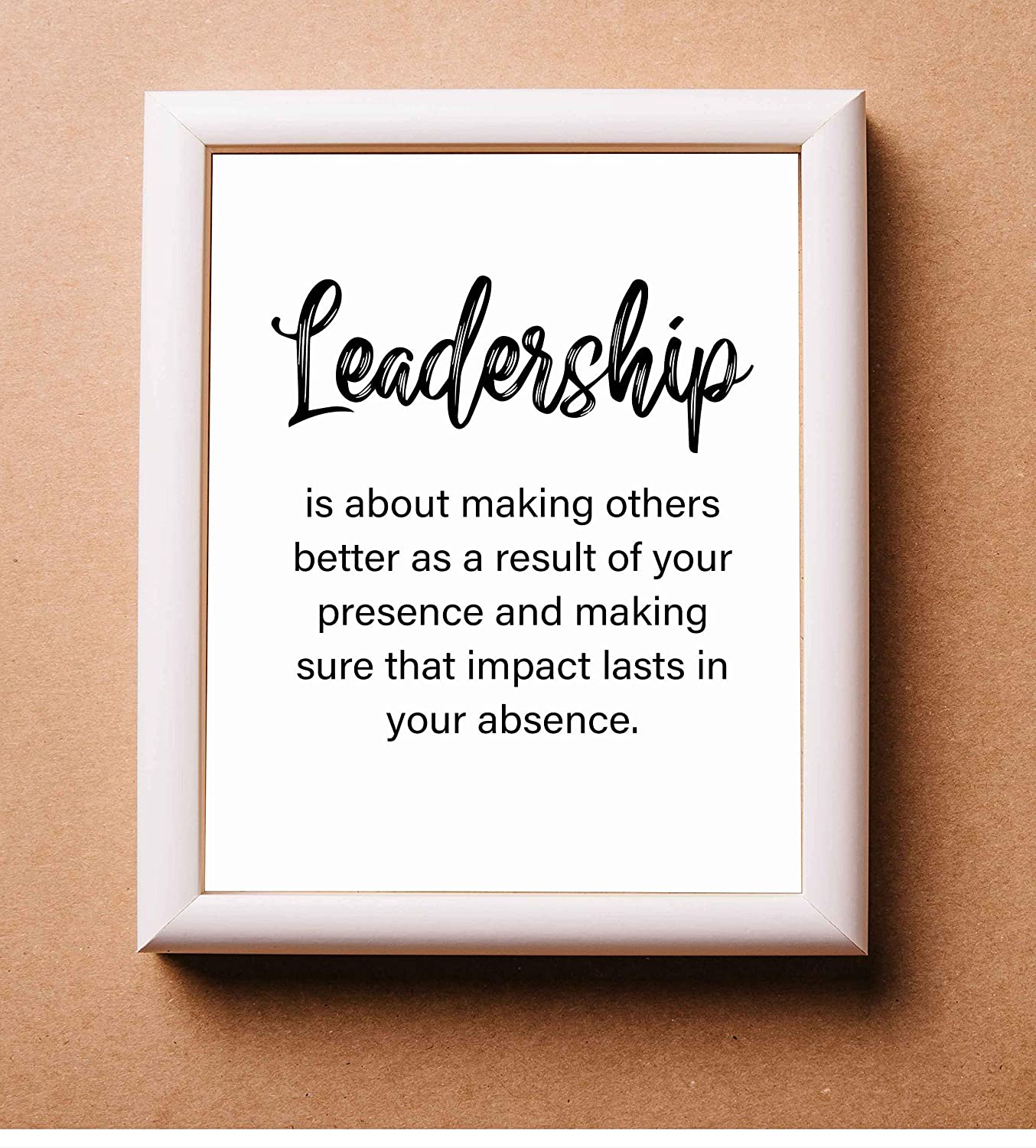 "Leadership-A Result of Your Presence" -Motivational Quotes Wall Art-8 x 10"