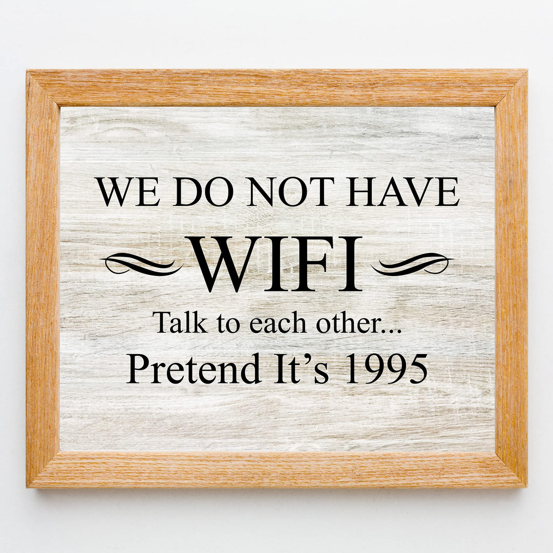 We Do Not Have WIFI, Talk To Each Other-Pretend It&