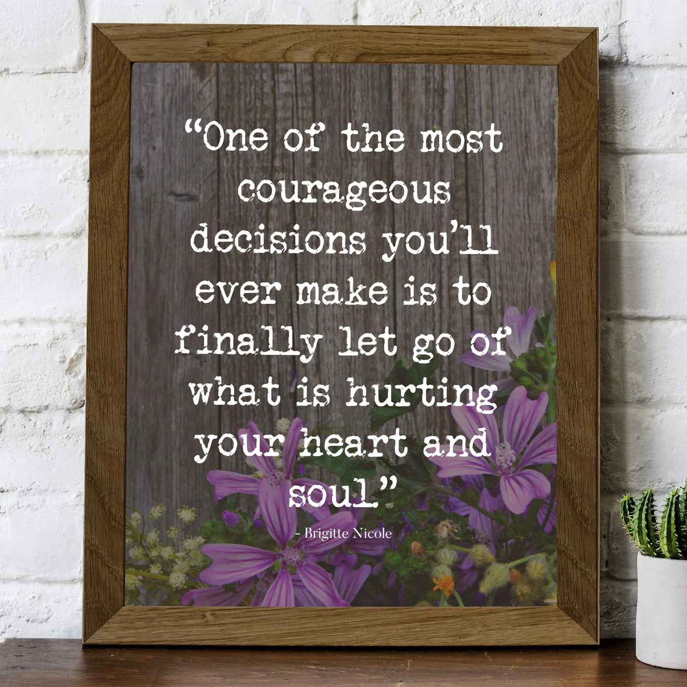 One of the Most Courageous Decisions-Brigitte Nicole-Inspirational Quotes Wall Print -8 x 10" Floral Wall Art-Ready to Frame. Modern Home-Office-School Decor. Positive Message For Everyone!