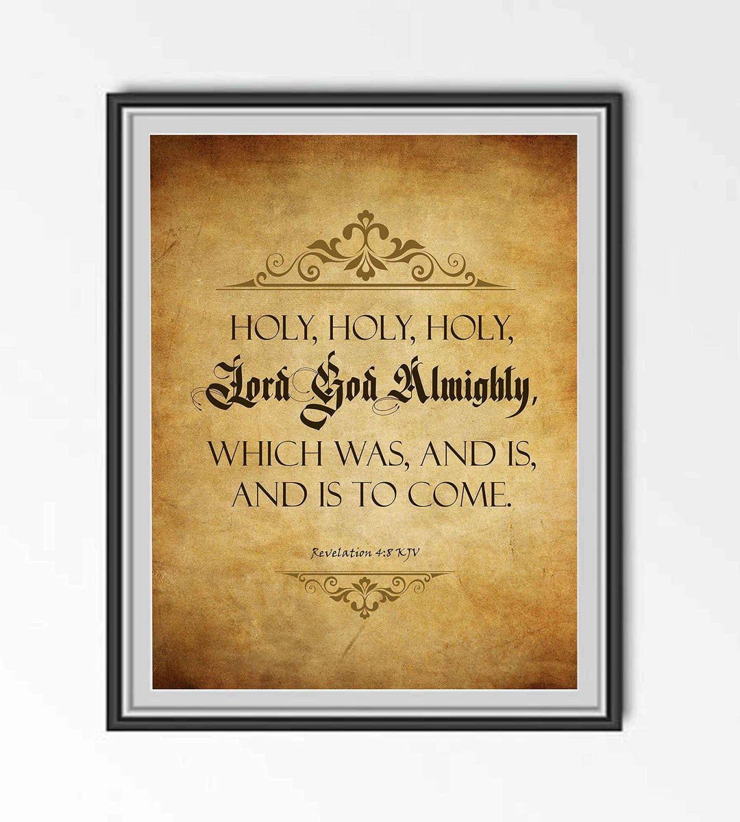 Holy, Holy, Holy-Lord God Almighty-Revelation 4:8-Bible Verse Wall Art Sign-8 x 10" Scripture Poster Print w/Replica Weathered Parchment Design-Ready to Frame. Perfect Home-Office-Church D?cor!