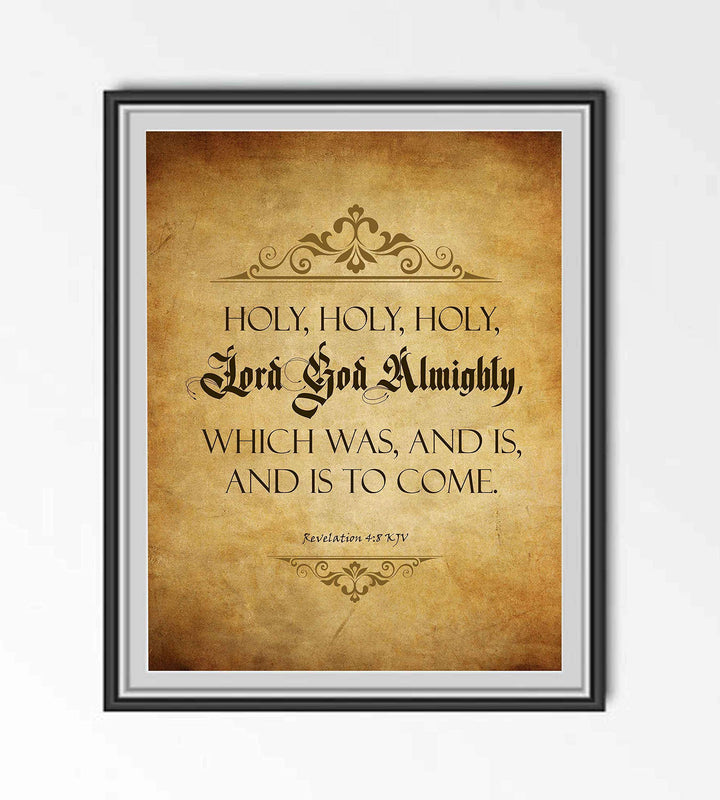 Holy, Holy, Holy-Lord God Almighty-Revelation 4:8-Bible Verse Wall Art Sign-8 x 10" Scripture Poster Print w/Replica Weathered Parchment Design-Ready to Frame. Perfect Home-Office-Church D?cor!