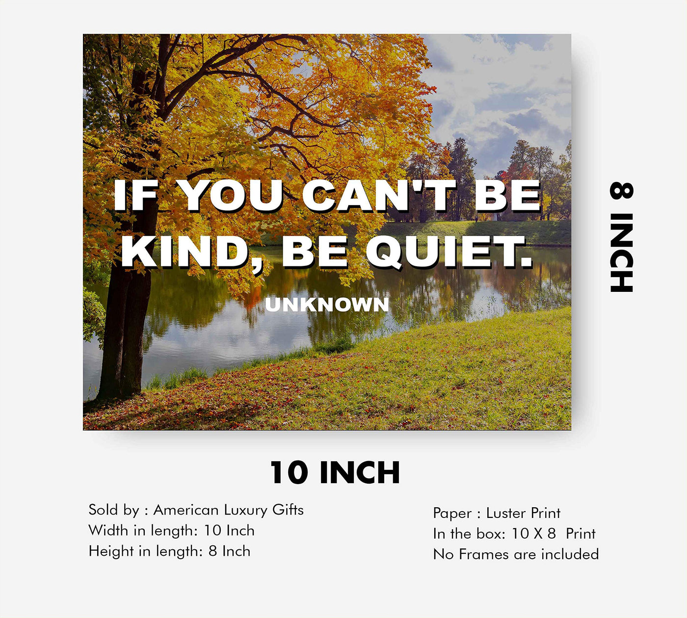 If You Can't Be Kind, Be Quiet Inspirational Wall Art-8 x 10" Beautiful Autumn Landscape with Typographic Art Print-Ready to Frame. Home-Office-School D?cor. Motivational Quote to Inspire Kindness.