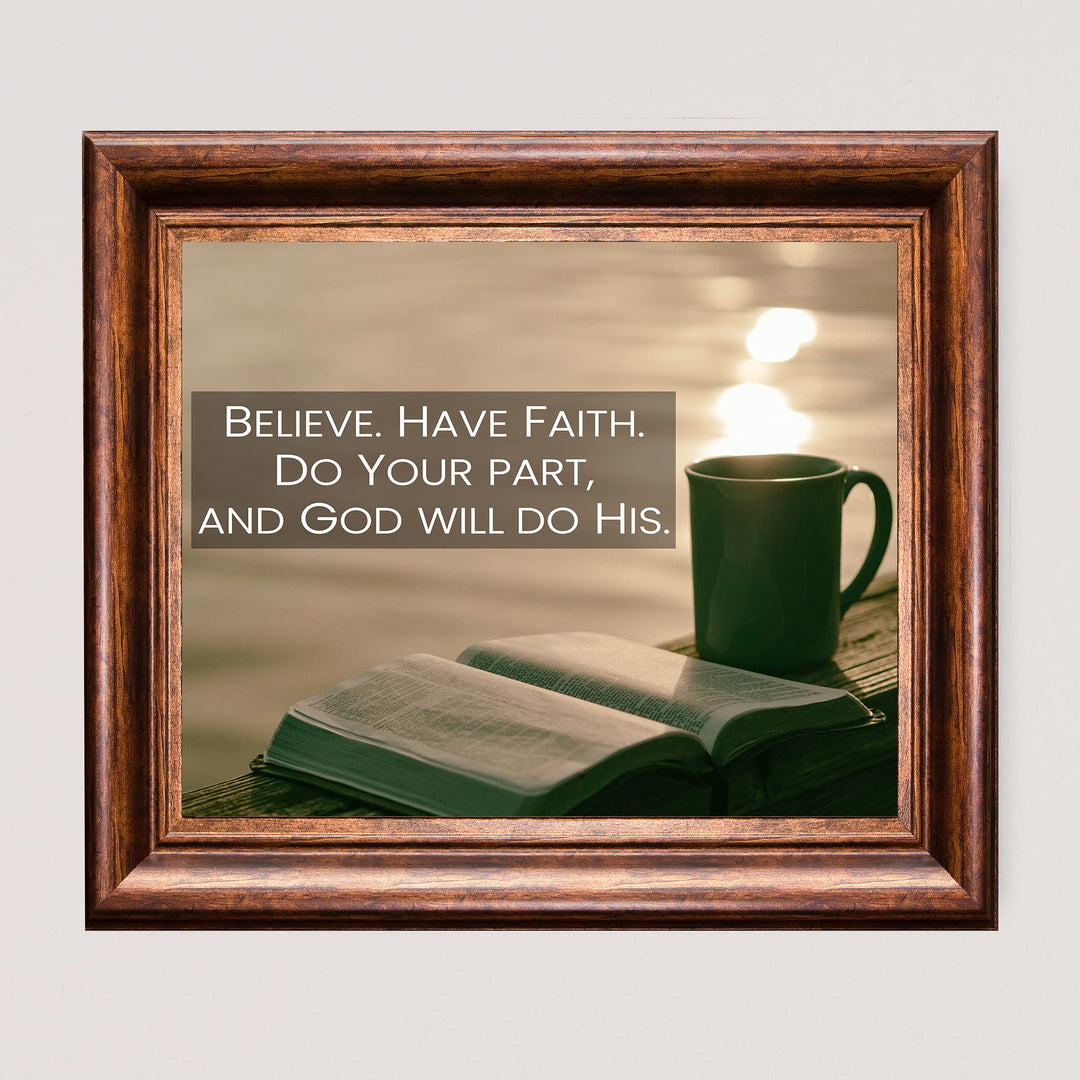 Believe-Have Faith-God Will Do His Part- Inspirational Christian Wall Art -10 x 8"- Bible Verse Photo Print w/Coffee Mug Image-Ready to Frame. Home-Office-Church Decor. Great Religious Gift!