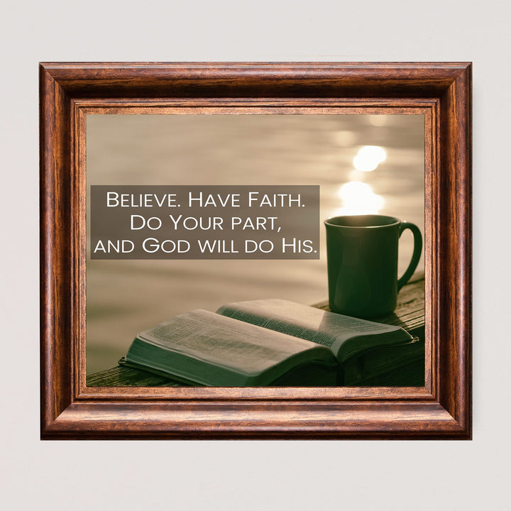 Believe-Have Faith-God Will Do His Part- Inspirational Christian Wall Art -10 x 8"- Bible Verse Photo Print w/Coffee Mug Image-Ready to Frame. Home-Office-Church Decor. Great Religious Gift!