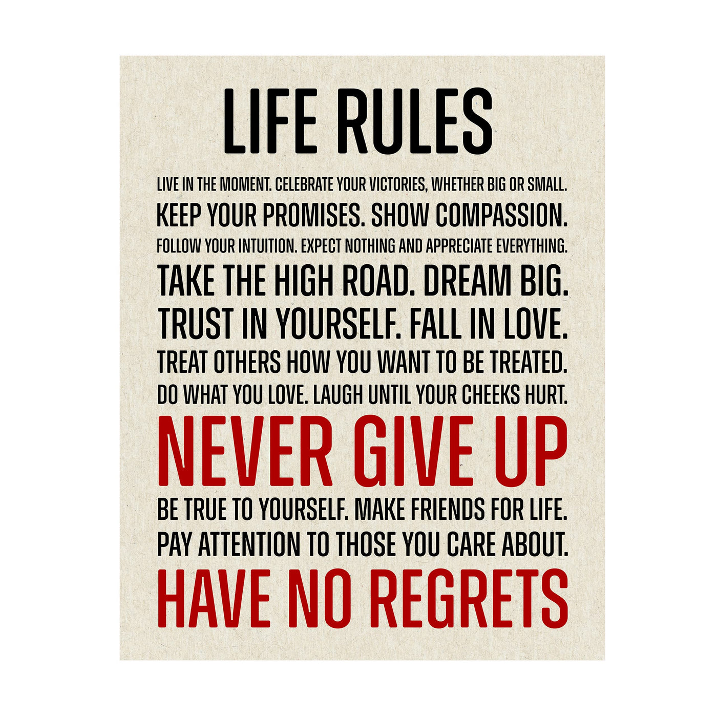 Life Rules-Live In the Moment Motivational Quotes Wall Sign -11 x 14" Modern Inspirational Art Print -Ready to Frame. Great Sign for Home-Office-School-Church Decor. Perfect Life Lessons for All!