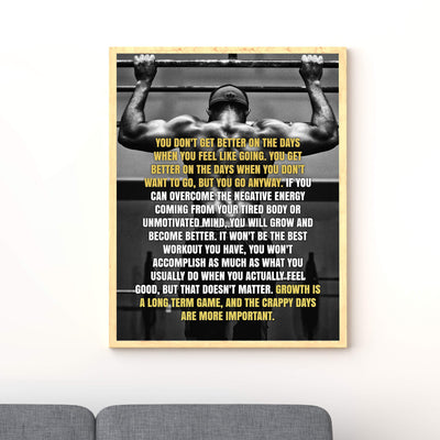 You Don't Get Better On the Days You Feel Like Going-Motivational Quotes Wall Art -11 x 14" Exercise-Fitness Print-Ready to Frame. Inspirational Home-Office-Gym Decor. Great Sign for Motivation!