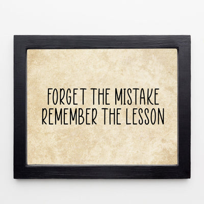 Forget the Mistake-Remember the Lesson Motivational Wall Decor -10x8" Inspirational Quotes Art Print-Ready to Frame. Modern Home-Office-Desk-School-Gym Decor. Great Gift- Perfect Sign for Teachers!