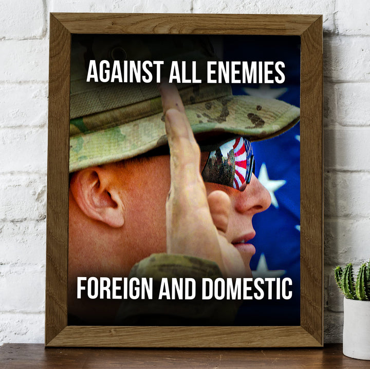 Against All Enemies Foreign &amp; Domestic-Patriotic US Military Wall Art -8 x 10" Soldier w/American Flag Print -Ready to Frame. Home-Office-Shop-Man Cave Decor. Great Gift for Military-Veterans!