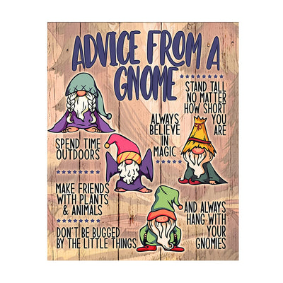 "Advice From A Gnome-Spend Time Outdoors" Funny Garden Sign Wall Art -11 x 14"