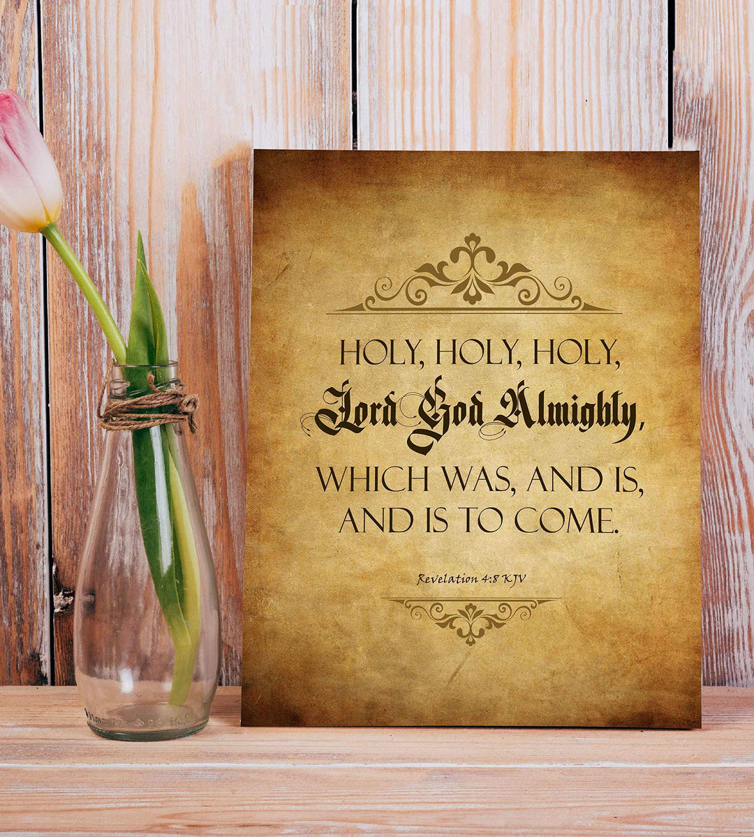 Holy, Holy, Holy-Lord God Almighty-Revelation 4:8-Bible Verse Wall Art Sign-8 x 10" Scripture Poster Print w/Replica Weathered Parchment Design-Ready to Frame. Perfect Home-Office-Church D?cor!