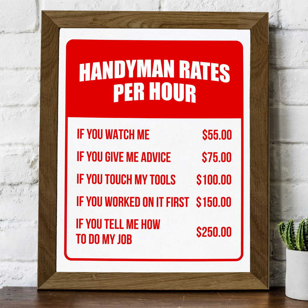 Handyman Rates Per Hour Funny Wall Sign -8 x 10" Rustic Wall Art Print -Ready to Frame. Home-Office-Bar-Garage-Shop Decor. Perfect Decoration for Dad, Military, &amp; Veterans! Printed on Photo Paper.