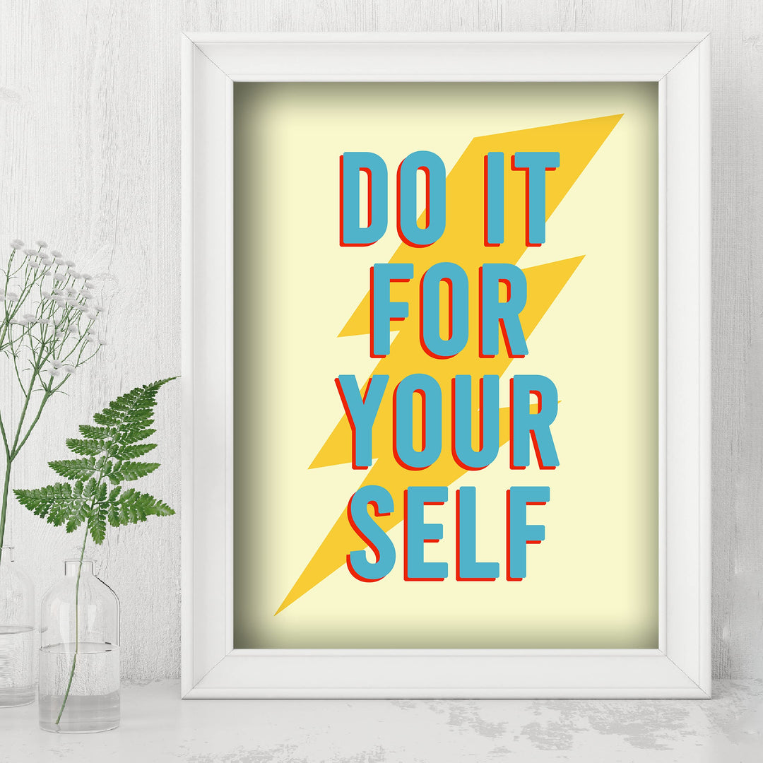 Do It For Yourself Motivational Wall Decor -8 x 10" Inspirational Typographic Art Print w/Lightning Bolt Image-Ready to Frame. Perfect Home-Office-Desk-School-Gym Decor! Great Sign for Motivation!