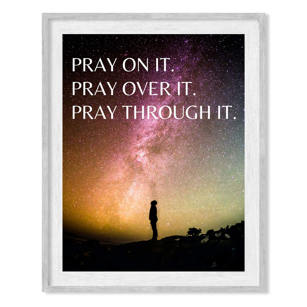 Pray On It-Over It-Through It-Christian Prayer Wall Art -8 x 10" Starry Night Scripture Print-Ready to Frame. Inspirational Home-Office-Sunday School-Church Decor. Great Gift! Have Faith &amp; Pray!