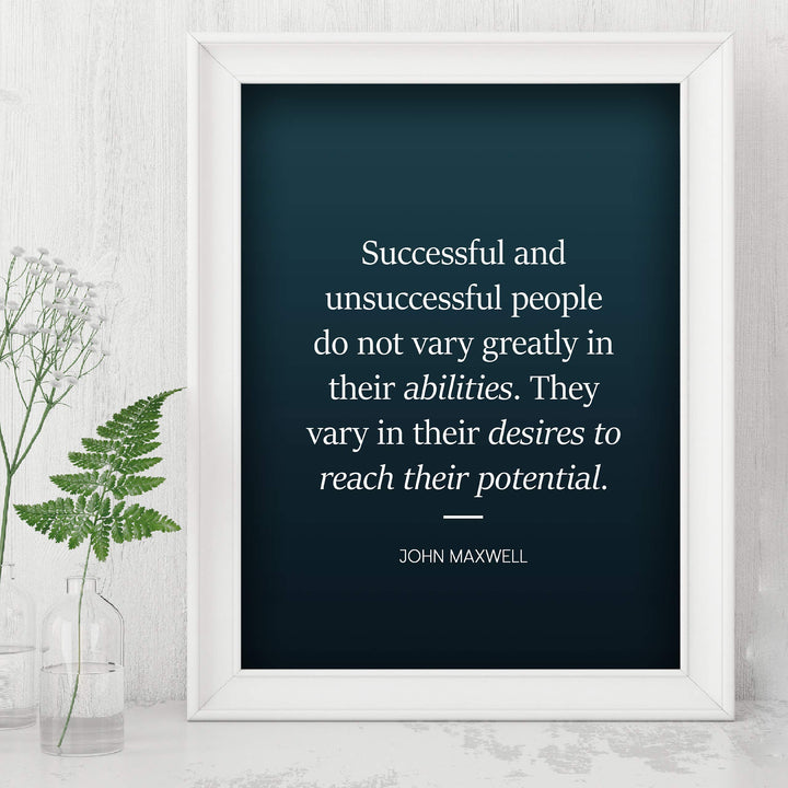 Successful People Vary in Their Desires-John Maxwell Quote-8 x 10" Motivational Typographic Wall Art Print-Ready to Frame. Ideal Home-Office-School-Dorm D?cor. Display Positive Quotes for Success!