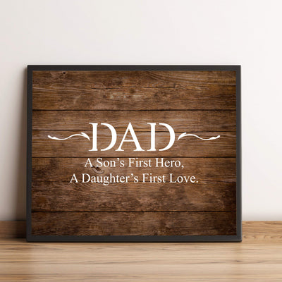 Dad-A Son's First Hero-Daughter's First Love-Inspirational Father's Day Quotes -10 x 8" Rustic Wall Art Print-Ready to Frame. Typographic Home-Office Decor. Great Gift of Gratitude for All Dads!