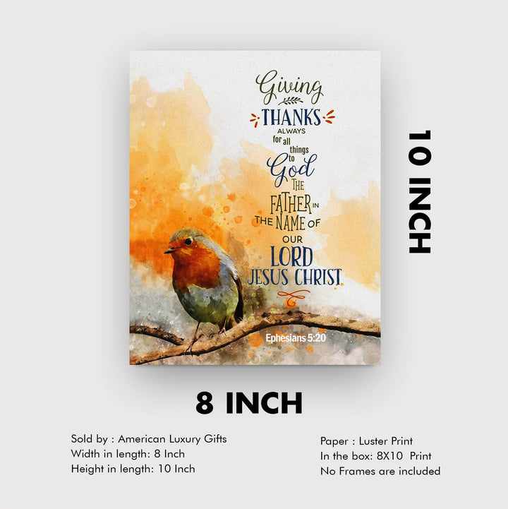 Giving Thanks Always for All Things to God Ephesians 5:20-Bible Verse Wall Art- 8 x 10" Typographic Scripture Print w/Bird Image-Ready to Frame. Modern Home-Office Decor. Great Christian Gift!