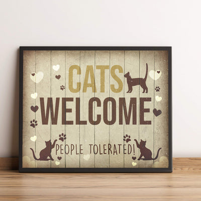 Cats Welcome-People Tolerated Funny Pet Wall Sign-10 x 8" Farmhouse Art Print w/Cat Images-Ready to Frame. Rustic Home-Entry-Patio-Office-Vet Clinic Decor. Great Gift! Printed on Photo Paper.