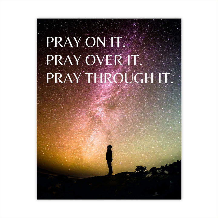 Pray On It-Over It-Through It-Christian Prayer Wall Art -8 x 10" Starry Night Scripture Print-Ready to Frame. Inspirational Home-Office-Sunday School-Church Decor. Great Gift! Have Faith &amp; Pray!