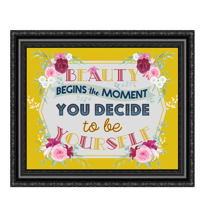 Beauty Begins Moment You Decide to Be Yourself Inspirational Wall Art -10 x 8" Floral Picture Print-Ready to Frame. Positive Home-Office-School-Counseling Decor. Great Gift for Inspiration!