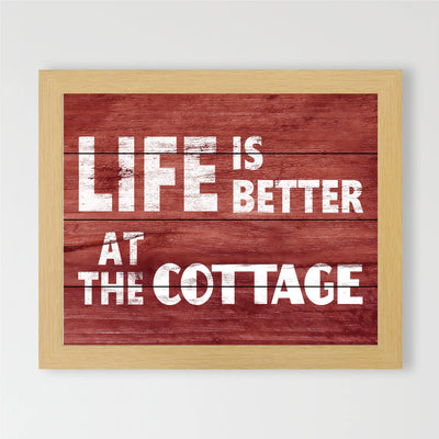 Life Is Better At The Cottage- Rustic Sign Print -10 x 8" Wall Art Print- Ready to Frame. Distressed Wood Sign Replica Print. Wall Decor- Perfect for Home-Cabin-Deck-Lodge-Lake. Great Gift!