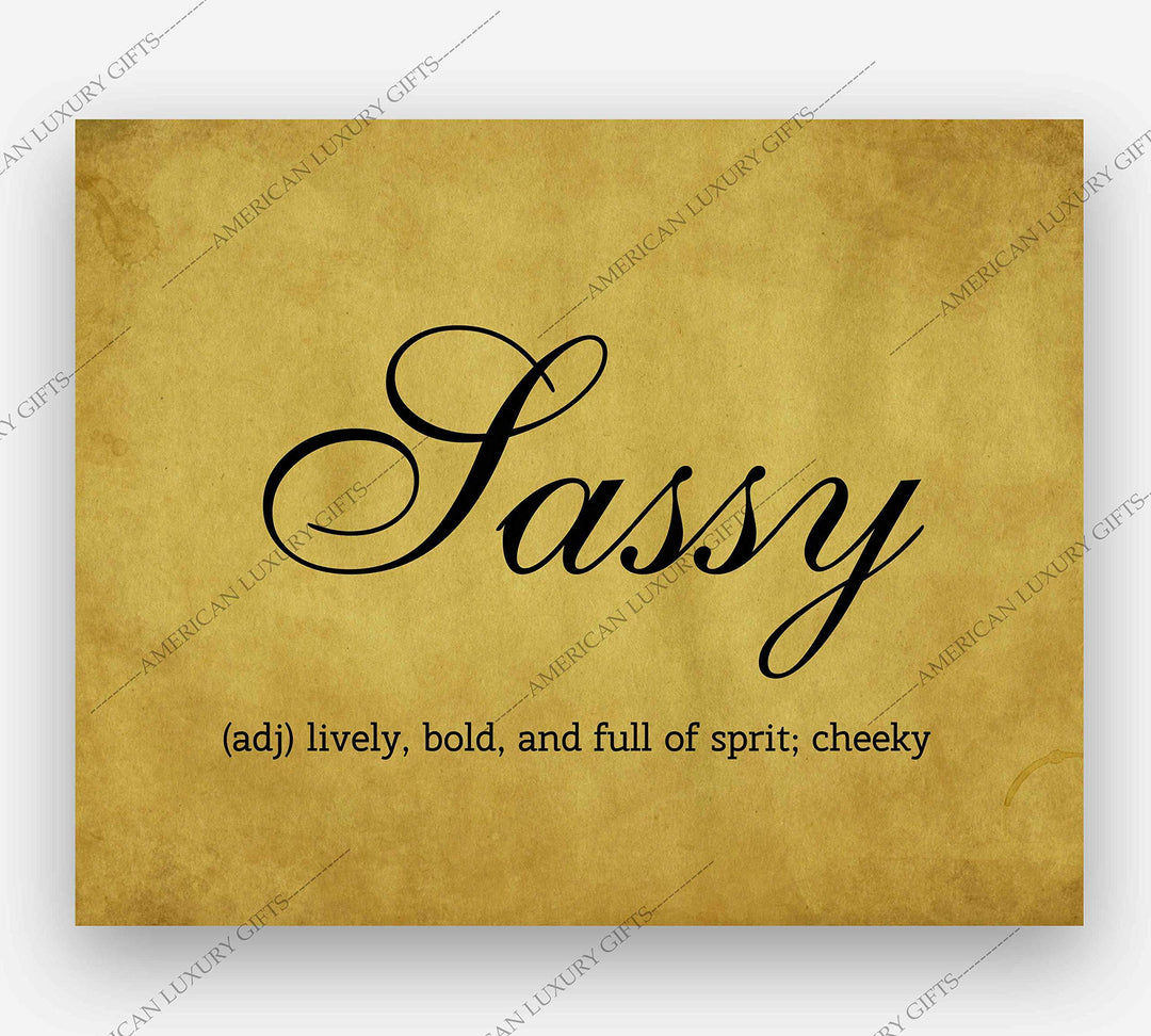 Sassy-Lively-Bold-Full of Spirit-Cheeky-10 x 8" Humorous Wall Art Sign-Ready to Frame. Typographic Print w/Replica Weathered Parchment Design. Perfect Home-Office-Studio-Guest Room-She Shed Decor.