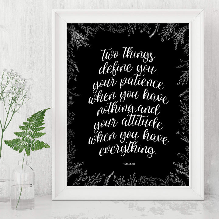 Two Things Define You: Patience-Attitude Inspirational Quotes Wall Sign -8 x 10" Modern Floral Art Print-Ready to Frame. Motivational Home-Office-Studio-School Decor. Great Reminder for All!