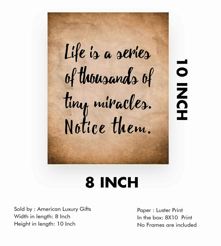Life Is A Series Of Tiny Miracles-Notice Them Inspirational Quotes Wall Art -8 x 10" Distressed Typographic Poster Print-Ready to Frame. Positive Decor for Home-Office-Christian-Classroom!